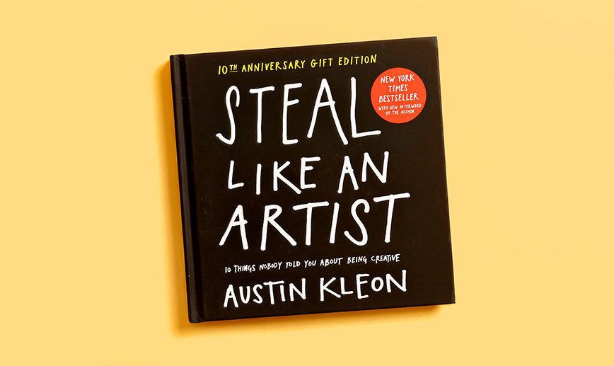 Steal Like an Artist - Austin Kleon